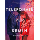 Telefonate per Semin