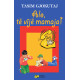 Alo, të vijë mamaja