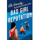 Bad Girl Reputation