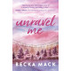 Unravel Me