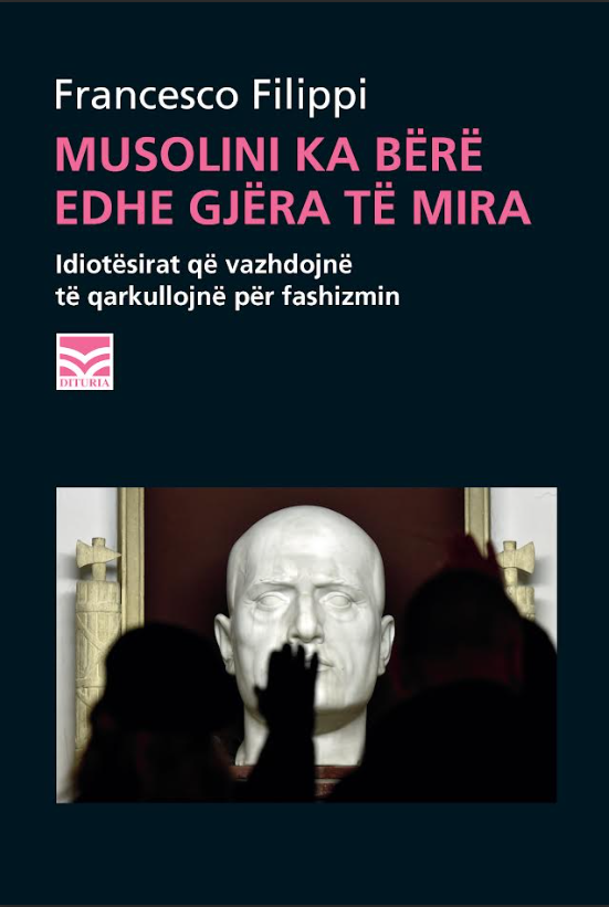 Musolini ka bërë edhe gjëra të mira