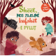 Shëët, Mos zgjojmë kafshët e pyllit