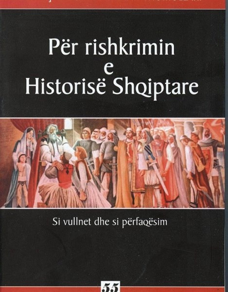 Per rishkrimin e Historise Shqiptare