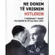 Ne donim te vrisnim Hitlerin - I mbijetuari i fundit i komplotit te 20 korrikut 1944