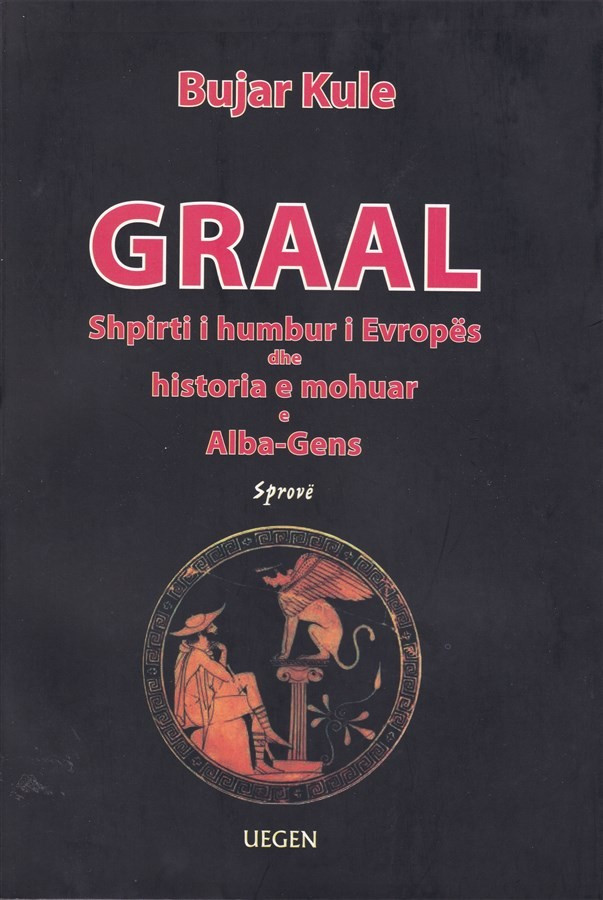 GRAAL, shpirti I humbur I Evropes dhe historia e mohuar e Alba-Gens