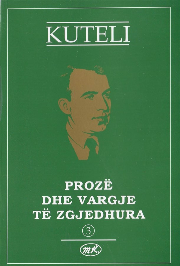 Kuteli 3, - prozë dhe vargje të zgjedhura