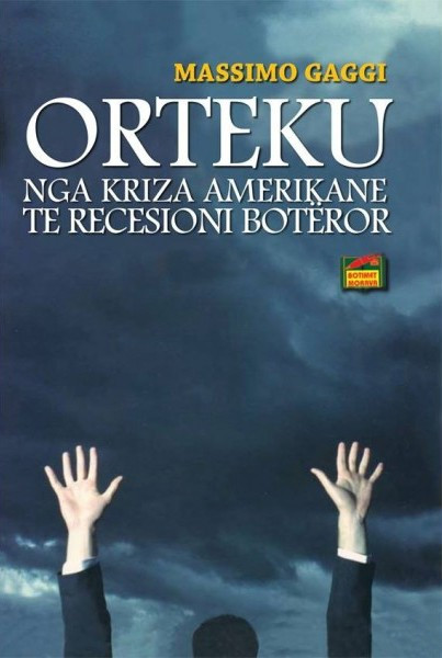 Orteku - nga kriza amerikane te recesioni boteror