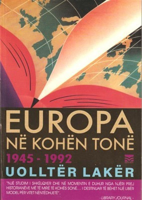 Europa ne kohen tone : histori e viteve 1945-1992