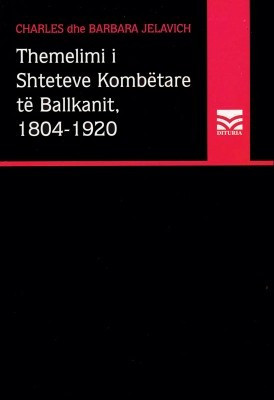 Themelimi i Shteteve Kombetare te Ballkanit, 1804-1920