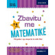 Zbavitu me Matematike, - Seria per ciklin fillor