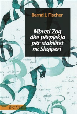 Mbreti Zog dhe perpjekja per stabilitet ne Shqiperi