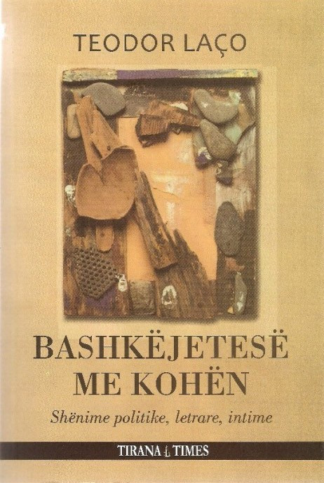 Bashkejetese me kohen : (shenime politike, letrare, intime)