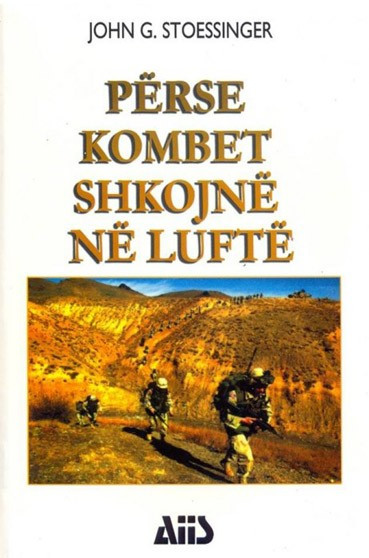 Perse kombet shkojne ne lufte