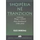 Shqiperia ne tranzicion, Rruga e veshtire drejt demokracise 1990 - 2010