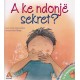 A ke ndonje sekret