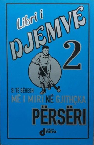 Libri i djemve 2 ( Si te behesh me i miri ne gjithcka perseri )