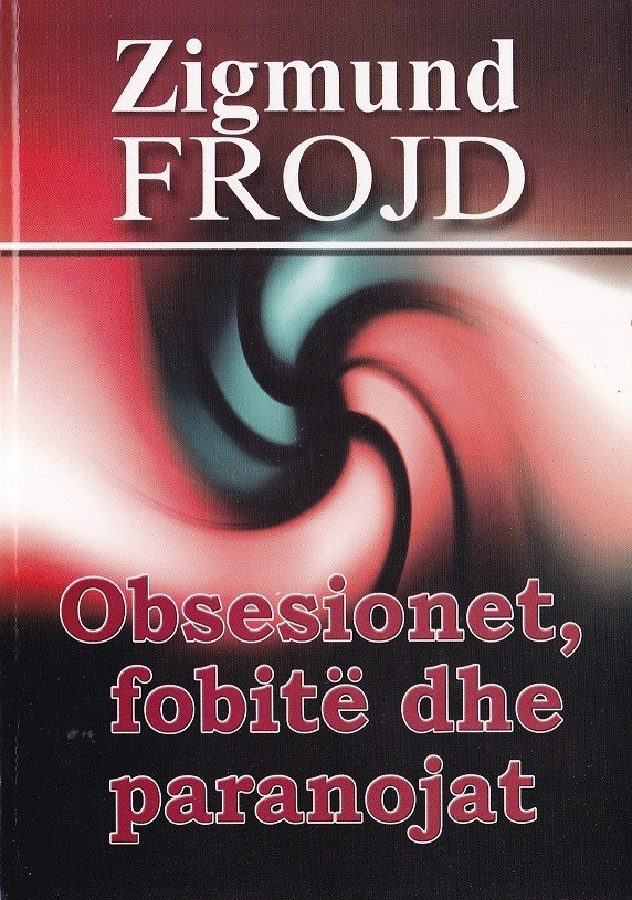 Obsesionet, fobite dhe paranojat