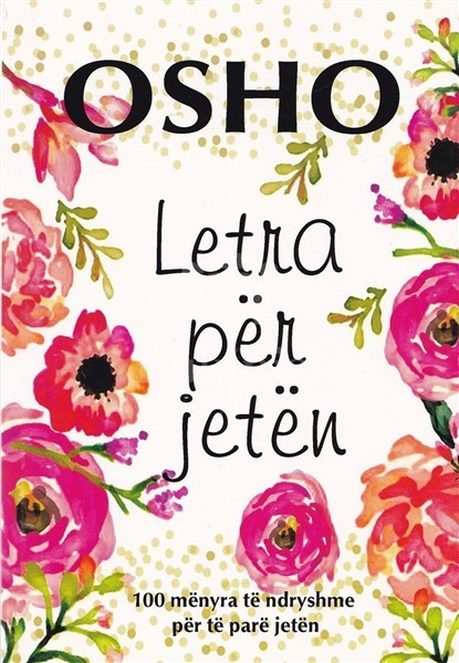 Letra per jeten : 100 menyra te ndryshme per te pare jeten